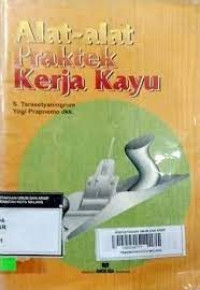 Image of Alat-Alat Praktek Kerja Kayu