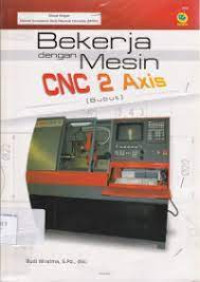 Image of Bekerja Dengan Mesin CNC 2 Axis ( Bubut )
