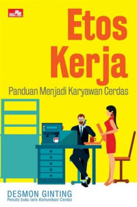 Image of Etos Kerja ( Panduan Kerja Karyawan Cerdas )
