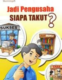 Image of Jadi Pengusaha Siapa Takut?