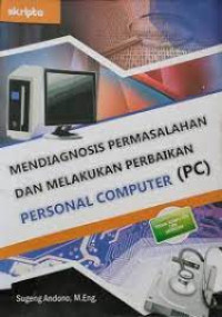 Image of Mendiagnosis Permasalahan Dan Melakukan Perbaikan Personal Computer (PC )