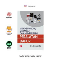 Image of Menggunakan, Merawat, Dan Memperbaiki Peralatan dapur