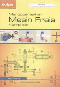 Image of Mengoperasikan Mesin Frais Kompleks