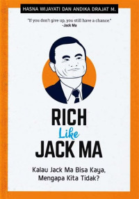 Image of Rich Like Jack Ma : Kalu Jack Ma Bisa Kaya, Mengapa Kita Tidak ?