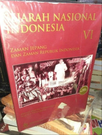 Image of Sejarah Nasional Indonesia Jilid VI : Zaman Jepang Dan Zaman Republik Indonesia