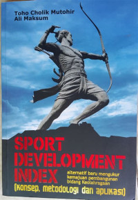 Image of Sport Development Index ( Konsep Metodologi Dan Aplikasi )