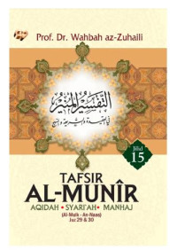 Image of Tafsir Al-Munir Jilid 15 : ( Aqidah. Syari'ah. Manhaj : ( Al-Mulk- An-Naas ) Juz 29 & 20