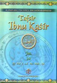 Image of Tafsir Ibnu Kasir Juz 14 : Al-Hijr 2 s.d. AN - Nahl 128