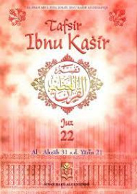 Image of Tafsir Ibnu Kasir Juz 22 : Al-Ahzab 31 s.d. Yasin 21
