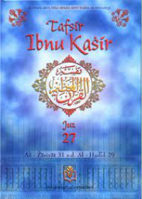 Image of TafsirIbnu Kasir Juz 27 : Az - Zariyat 31 s.d. Al - Hadid 29