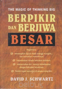 Image of The Magic Of Thinking Big ( Berpikir Dan Berjiwa Besar )