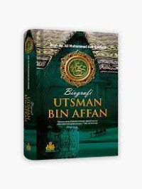 Image of UTSmAN BIN AFFAN : Pemilik Dua Cahaya Malaikat pn Malu Kepadanya